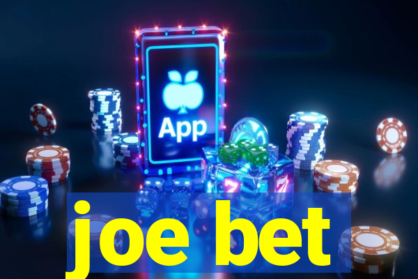 joe bet